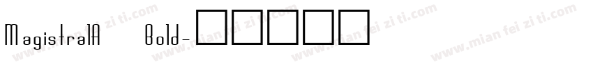 MagistralA Bold字体转换